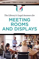 Book cover of The Library's Legal Answers for Meeting Rooms and Displays by Mary Minow