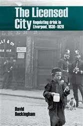 Book cover of The Licensed City by David Beckingham
