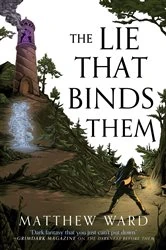 Book cover of The Lie That Binds Them by Matthew Ward