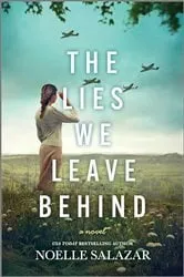 Book cover of The Lies We Leave Behind by Noelle Salazar