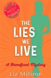 Book cover of The Lies We Live by Liz Milliron