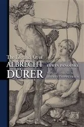 Book cover of The Life and Art of Albrecht Dürer by Erwin Panofsky