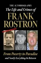 Book cover of The Life and Crimes of Frank Rostron by Frank Rostron