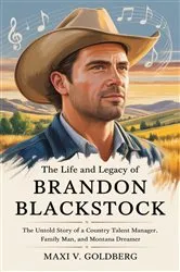 Book cover of The Life and Legacy of Brandon Blackstock by Maxi V. Goldberg