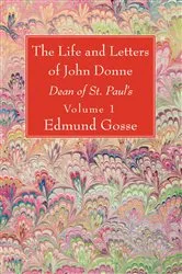 Book cover of The Life and Letters of John Donne, Vol I by Unknown