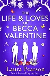 Book cover of The Life and Loves of Becca Valentine by Laura Pearson