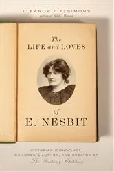 Book cover of The Life and Loves of E. Nesbit by Unknown