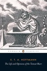 Book cover of The Life and Opinions of the Tomcat Murr by E.T.A. Hoffmann