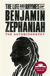 Book cover of The Life and Rhymes of Benjamin Zephaniah by Unknown