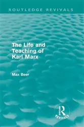 Book cover of The Life and Teaching of Karl Marx (Routledge Revivals) by Max Beer