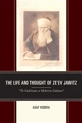 Book cover of The Life and Thought of Ze’ev Jawitz by Asaf Yedidya