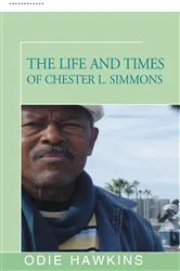 Book cover of The Life and Times of Chester L. Simmons by Unknown