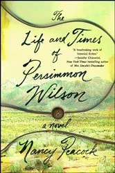 Book cover of The Life and Times of Persimmon Wilson by Nancy Peacock
