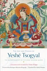 Book cover of The Life and Visions of Yeshé Tsogyal by Drime Kunga