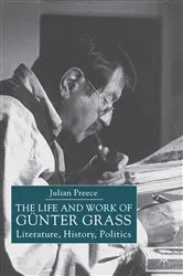 Book cover of The Life and Work of Gunter Grass by J. Preece