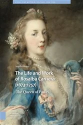 Book cover of The Life and Work of Rosalba Carriera (1673-1757) by Angela Oberer