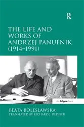 Book cover of The Life and Works of Andrzej Panufnik (1914–1991) by Unknown