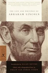 Book cover of The Life and Writings of Abraham Lincoln by Abraham Lincoln