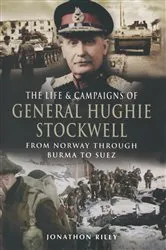 Book cover of The Life & Campaigns of General Hughie Stockwell by Jonathon Riley
