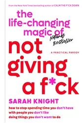 Book cover of The Life-Changing Magic of Not Giving a F*ck by Unknown