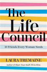 Book cover of The Life Council by Laura Tremaine
