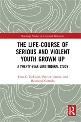 Book cover of The Life-Course of Serious and Violent Youth Grown Up by Evan McCuish