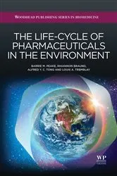 Book cover of The Life-Cycle of Pharmaceuticals in the Environment by B.M. Peake