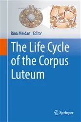 Book cover of The Life Cycle of the Corpus Luteum by Rina Meidan