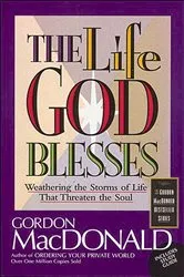 Book cover of The Life God Blesses by Gordon MacDonald
