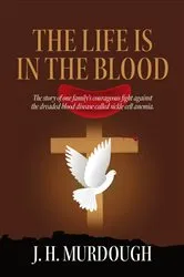 Book cover of The Life is in the Blood by James H. Murdough