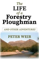 Book cover of The Life of a Forestry Ploughman by Unknown