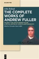 Book cover of The Life of Andrew Fuller by Christopher Ryan Griffith