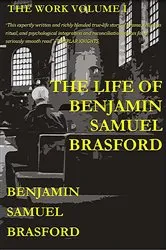 Book cover of The Life of Benjamin Samuel Brasford by Benjamin Brasford