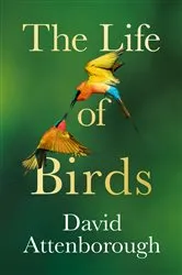Book cover of The Life of Birds by David Attenborough