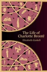 Book cover of The Life of Charlotte Bronte (Hero Classics) by Elizabeth Gaskell
