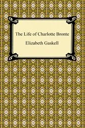 Book cover of The Life of Charlotte Bronte by Elizabeth Gaskell
