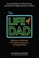 Book cover of The Life of Dad by Jon Finkel