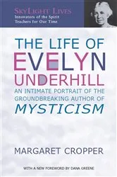 Book cover of The Life of Evelyn Underhill by Margaret Cropper