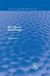 Book cover of The Life of Ezra Pound by Noel Stock