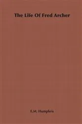 Book cover of The Life Of Fred Archer by Unknown