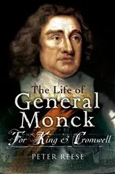 Book cover of The Life of General George Monck by Peter Reese