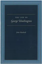 Book cover of The Life of George Washington by John Marshall