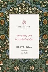 Book cover of The Life of God in the Soul of Man (Foreword by Joel Beeke) by Henry Scougal
