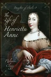 Book cover of The Life of Henrietta Anne by Unknown