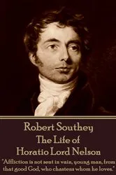 Book cover of The Life of Horatio Lord Nelson by Robert Southey