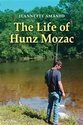 Book cover of The Life of Hunz Mozac by Jeannette Amanfo