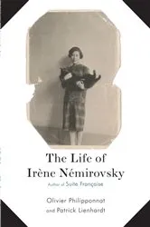 Book cover of The Life of Irene Nemirovsky by Olivier Philipponnat