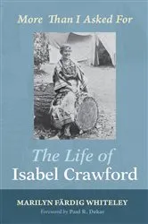 Book cover of The Life of Isabel Crawford by Marilyn Färdig Whiteley