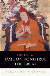 Book cover of The Life of Jamgon Kongtrul the Great by Alexander Gardner