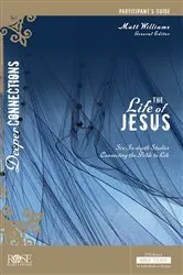 Book cover of The Life of Jesus Participant's Guide by Matt Williams